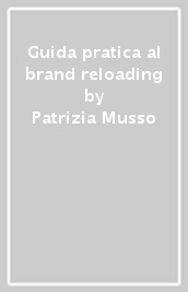 Guida pratica al brand reloading