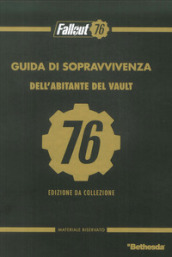 Guida di sopravvivenza dell abitante del Vault. Fallout 76. Collector s edition