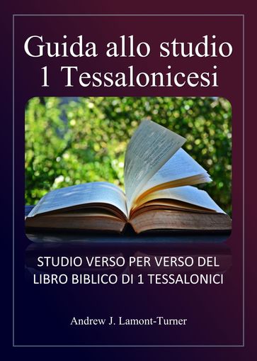 Guida allo studio: 1 Tessalonicesi - Andrew J. Lamont-Turner