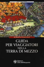 Guida per viaggiatori nella Terra di Mezzo