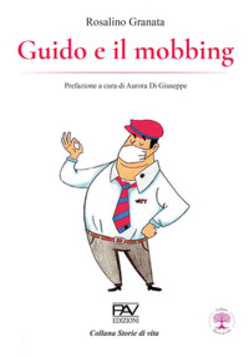 Guido e il mobbing - Rosalino Granata