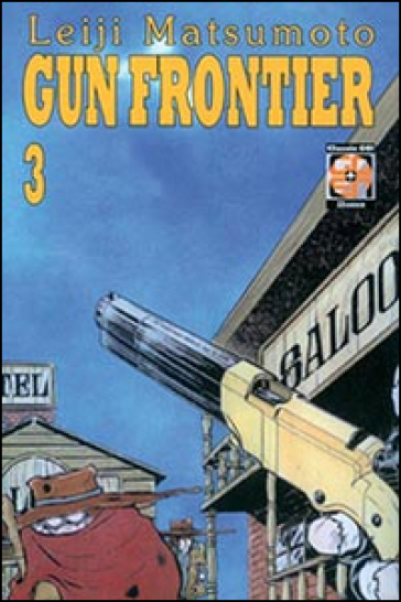 Gun Frontier. Vol. 3 - Leiji Matsumoto