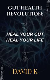 Gut Health Revolution: