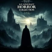 H.P. Lovecraft Horror Collection: At the Mountains of Madness, Call of Cthulhu, Shunned House, and The Dunwich Horror