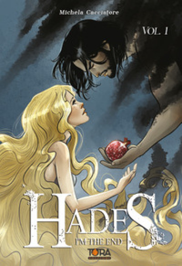 Hades. I'm the end. Vol. 1 - Michela Cacciatore