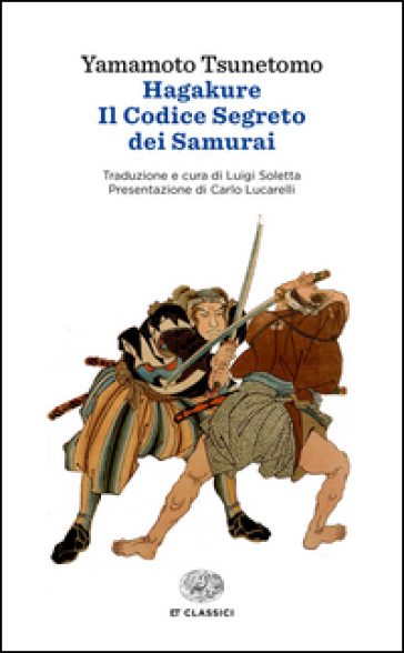 Hagakure. Il codice segreto dei samurai - Yamamoto Tsunetomo