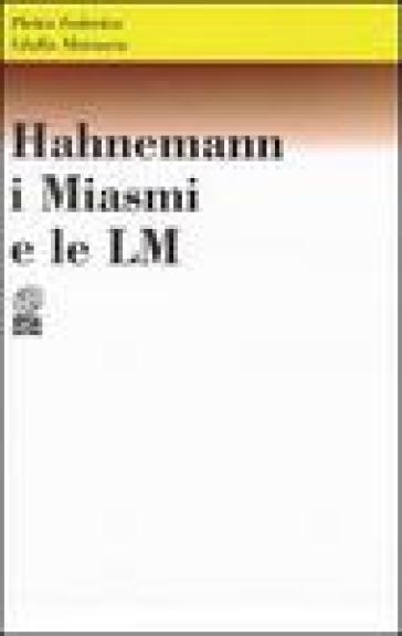 Hahnemann, i miasmi e le LM - Pietro Federico - Giulio Marasca