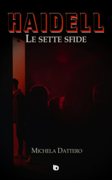 Haidell. Le sette sfide - Michela Dattero