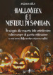 Halloween e i misteri di Samhain. Un viaggio alla scoperta delle antichissime radici europee di questa celebrazione e, con esse, delle nostre stesse radici