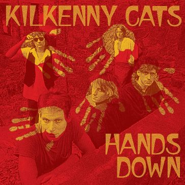 Hands down (expanded edition) - KILKENNY CATS