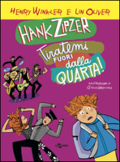 Hank Zipzer. Tiratemi fuori dalla quarta!. Vol. 7