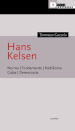 Hans Kelsen. Norma. Fondamento. Nichilismo. Colpa. Democrazia