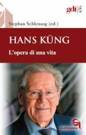 Hans Küng. L opera di una vita