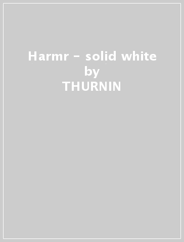 Harmr - solid white - THURNIN