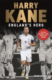 Harry Kane - England s Hero