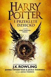 Harry Potter i Przeklte Dziecko. Czs pierwsza i druga