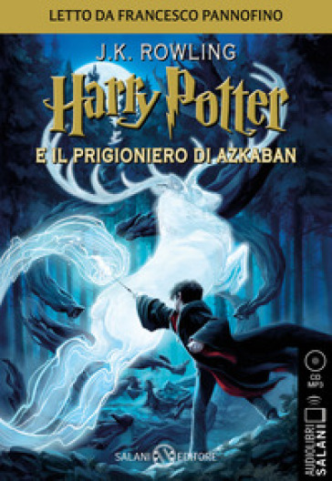 Harry Potter e il prigioniero di Azkaban letto da Francesco Pannofino. Audiolibro. CD Audio formato MP3 - J. K. Rowling