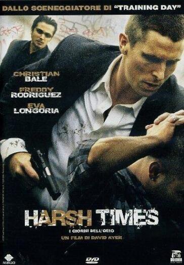 Harsh Times - I Giorni Dell'Odio - David Ayer