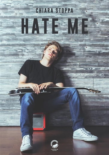 Hate me - Chiara Stoppa