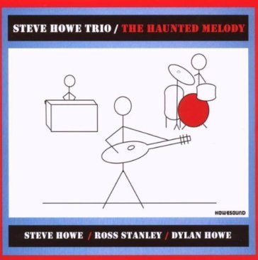 Haunted melody (2008) - STEVE HOWE TRIO