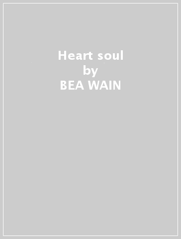 Heart & soul - BEA WAIN - LARRY CLINTON &