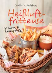 Heißluftfritteuse - fettarm & knusprig