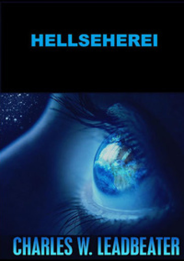 Hellseherei - Charles W. Leadbeater