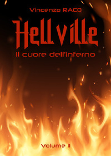 Hellville. Il cuore dell'inferno. Vol. 2 - Vincenzo Raco