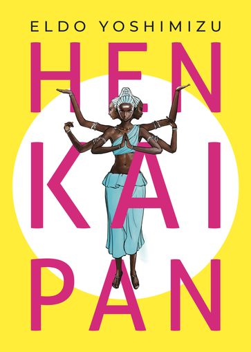 Hen Kai Pan - Eldo Yoshimizu