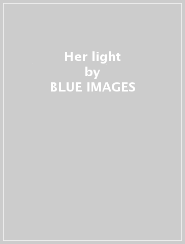 Her light - BLUE IMAGES