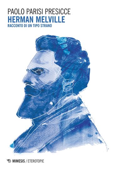 Herman Melville - Paolo Parisi Presicce