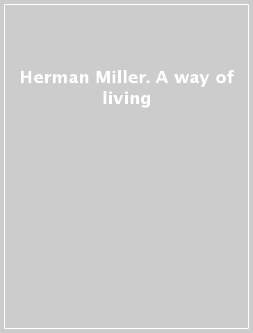 Herman Miller. A way of living