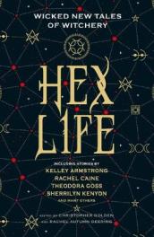 Hex Life: Wicked New Tales of Witchery