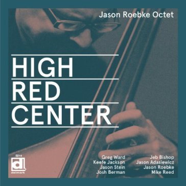 High red center - JASON ROEBKE OCTET