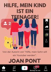 Hilfe, mein Kind ist ein Teenager!