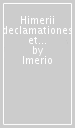 Himerii declamationes et orationes