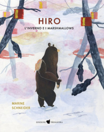 Hiro. L'inverno e i marshmallows - Marine Schneider