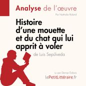 Histoire d une mouette et du chat qui lui apprit à voler de Luis Sepúlveda (Analyse de l oeuvre)