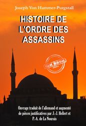 Histoire de l Ordre des Assassins [Ouvrage traduit de l allemand et augmenté de pièces justificatives par J.-J. Hellert et P.-A. de La Nourais]