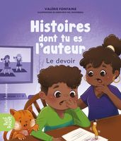 Histoires dont tu es l auteur - Le devoir