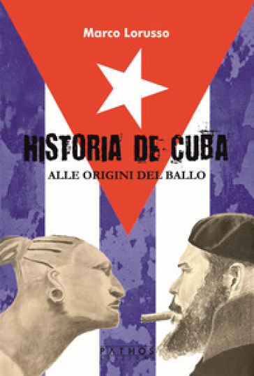 Historia de Cuba. Alle origini del ballo - Marco Lorusso