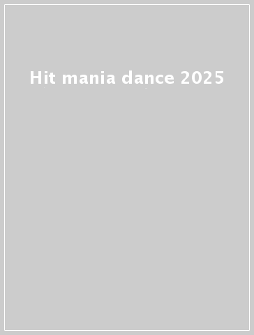 Hit mania dance 2025