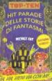 Hit parade delle storie di fantasmi. Ediz. illustrata