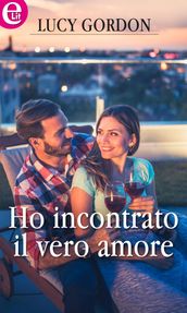 Ho incontrato il vero amore (eLit)