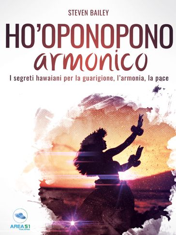 Ho'oponopono armonico - Steven Bailey