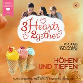 Hohen und Tiefen - 3hearts2gether, Band 6 (ungekurzt)