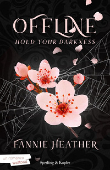 Hold your darkness. Offline. Ediz. italiana - Fannie Heather