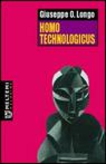 Homo technologicus - Giuseppe O. Longo