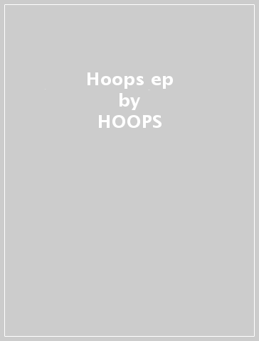 Hoops ep - HOOPS