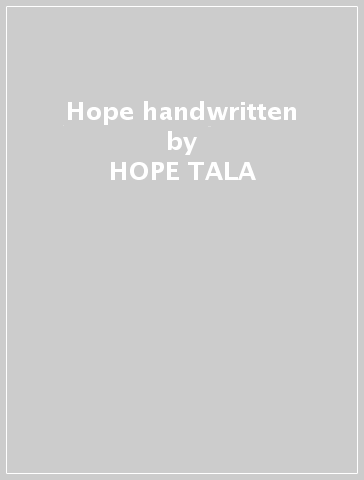 Hope handwritten - HOPE TALA